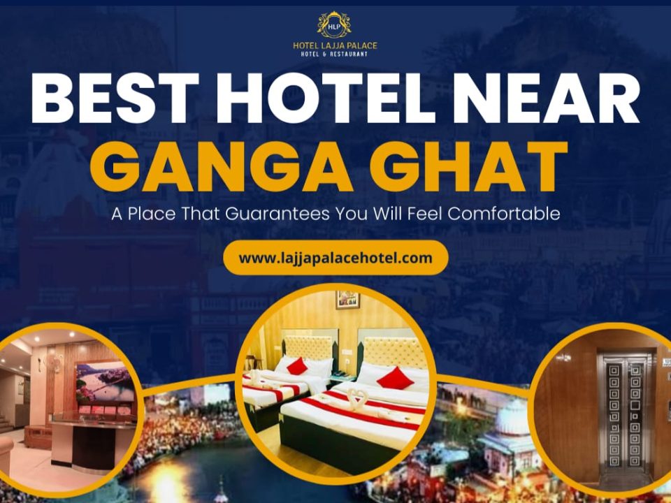 Best Hotel near Ganga Ghat